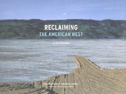 Reclaiming the American West di Berger edito da Princeton Architectural Press