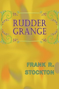 Rudder Grange di Frank R Stockton edito da Tark Classic Fiction