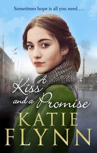 A Kiss And A Promise di Katie Flynn edito da Cornerstone