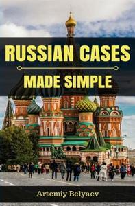 Russian Cases: Made Simple di Artemiy Belyaev edito da Createspace Independent Publishing Platform