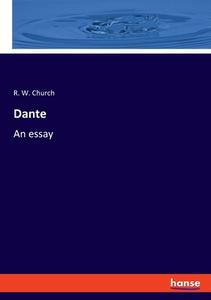 Dante di R. W. Church edito da hansebooks