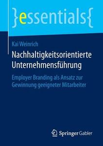 Nachhaltigkeitsorientierte Unternehmensführung di Kai Weinrich edito da Springer Fachmedien Wiesbaden