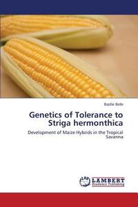 Genetics of Tolerance to Striga hermonthica di Bashir Bello edito da LAP Lambert Academic Publishing