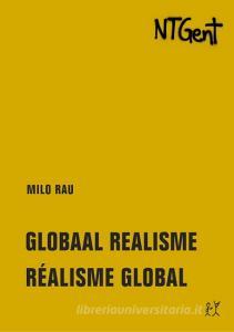 Globaal realisme / Réalisme global di Milo Rau edito da Verbrecher Verlag