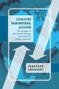 Legalizing Transnational Activism di Jonathan Graubart edito da Pennsylvania State University Press