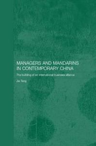 Managers and Mandarins in Contemporary China di Jie Tang edito da Routledge