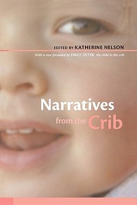 Narratives from the Crib edito da Harvard University Press