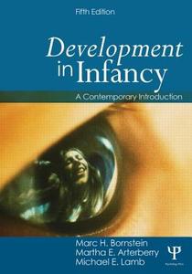Development in Infancy di Marc H. Bornstein, Martha E. Arterberry, Michael E. Lamb edito da Taylor & Francis Inc