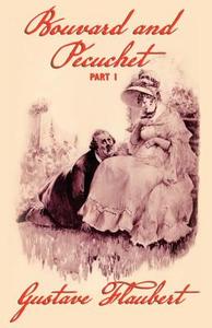 Bouvard and Pecuchet (Part 1) di Gustave Flaubert edito da Wildside Press