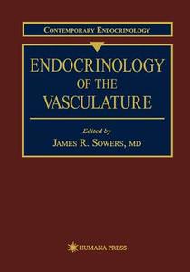 Endocrinology of the Vasculature edito da Humana Press