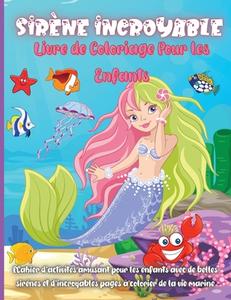 Sirène Incroyable Livre de Coloriage Pour les Enfants di Rhea Stokes edito da adrian ghita ile