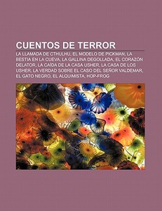 Cuentos de terror di Source Wikipedia edito da Books LLC, Reference Series