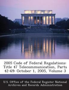 2005 Code Of Federal Regulations edito da Bibliogov