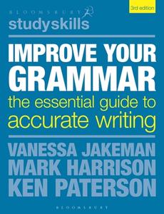 Improve Your Grammar di Mark Harrison, Vanessa Jakeman, Ken Paterson edito da Bloomsbury Academic