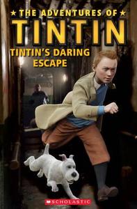 The Adventures of Tintin: Tintin's Daring Escape di Nicole Taylor edito da Scholastic