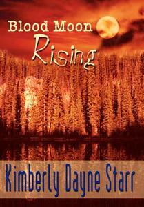 Blood Moon Rising di Kimberly Dayne Starr edito da AUTHORHOUSE