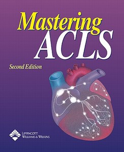 Mastering Acls edito da Lippincott Williams And Wilkins