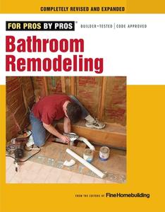 Bathroom Remodeling di Fine Homebuilding edito da TAUNTON PR