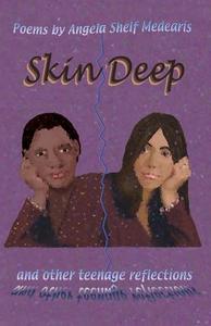 Skin Deep and Other Teenage Reflections di Angela Shelf Medearis edito da Wings Press