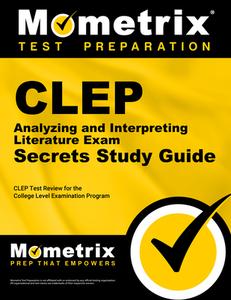 CLEP Analyzing and Interpreting Literature Exam Secrets Study Guide: CLEP Test Review for the College Level Examination  di CLEP Exam Secrets Test Prep Team edito da MOMETRIX MEDIA LLC