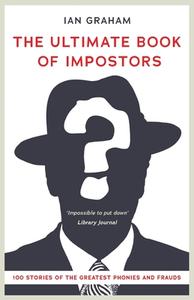 The Ultimate Book of Impostors di Ian Graham edito da Lume Books