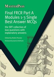 Final FRCR Part A Modules 1-3 Single Best Answer MCQS di Robin Proctor edito da Taylor & Francis Ltd
