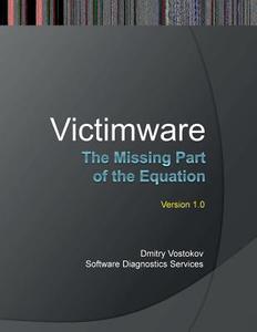 Victimware di Dmitry Vostokov, Software Diagnostics Services edito da Opentask