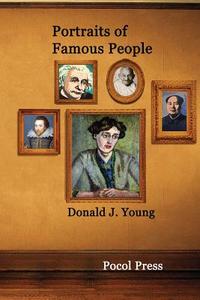 Portraits of Famous People di Donald J. Young edito da Pocol Press