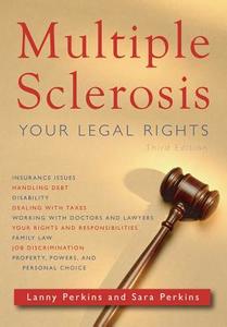 Multiple Sclerosis: Your Legal Rights: Third Edition di Lanny Perkins, Sara Perkins edito da DEMOS HEALTH