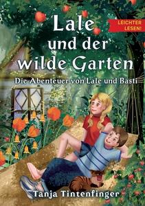 Lale und der wilde Garten - Leichter lesen di Tanja Tintenfinger edito da tredition