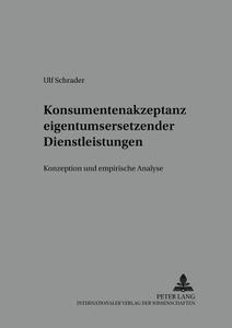 Konsumentenakzeptanz eigentumsersetzender Dienstleistungen di Ulf Schrader edito da Lang, Peter GmbH