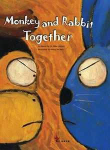 Monkey and Rabbit Together di Mike Lockett edito da Heritage Schoolhouse Press