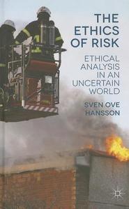 The Ethics of Risk di Sven Ove Hansson edito da Palgrave Macmillan