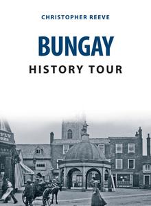 Bungay History Tour di Christopher Reeve edito da Amberley Publishing