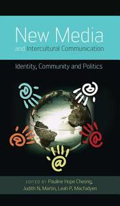 New Media and Intercultural Communication edito da Lang, Peter