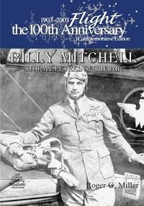 Billy Mitchell: Stormy Petrel of the Air di Office of Air Force History, U. S. Air Force edito da Createspace