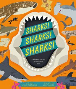 Sharks! Sharks! Sharks! di Susan Martineau edito da FOX CHAPEL PUB CO INC