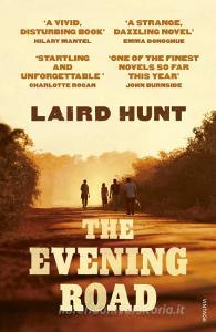 The Evening Road di Laird Hunt edito da Vintage Publishing