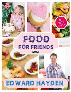 Food For Friends di Edward Hayden edito da O'brien Press Ltd