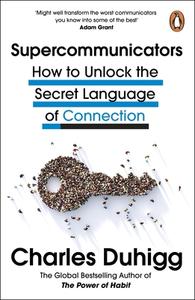 Supercommunicators di Charles Duhigg edito da Cornerstone
