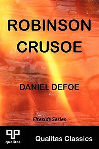 Robinson Crusoe (Qualitas Classics) di Daniel Defoe edito da QUALITAS PUB