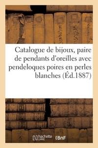 Catalogue De Bijoux, Paire De Pendants D'oreilles Avec Pendeloques Poires En Perles Blanches di COLLECTIF edito da Hachette Livre - BNF