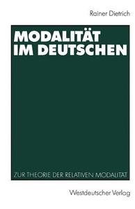 Modalität im Deutschen di Rainer Dietrich edito da VS Verlag für Sozialwissenschaften
