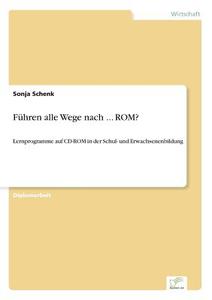 Führen alle Wege nach ... ROM? di Sonja Schenk edito da Diplom.de