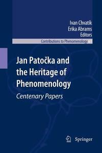 Jan Patocka and the Heritage of Phenomenology edito da Springer Netherlands