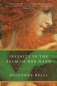 Infinity in the Palm of Her Hand: A Novel of Adam and Eve di Gioconda Belli edito da HARPERCOLLINS