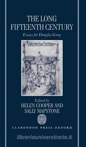 The Long Fifteenth Century: Essays for Douglas Gray di Douglas Gray edito da OXFORD UNIV PR