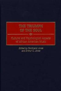 The Triumph of the Soul di Ferdinand Jones, Arthur Jones edito da Praeger