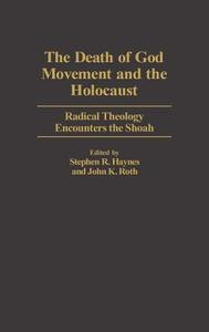 Death of God Movement and the Holocaust edito da Greenwood Press