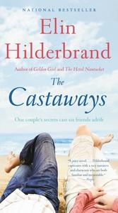 The Castaways di Elin Hilderbrand edito da LITTLE BROWN & CO
